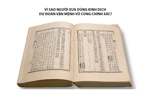 Vì sao người xưa dùng Kinh Dịch dự đoán vận mệnh vô cùng chính xác?